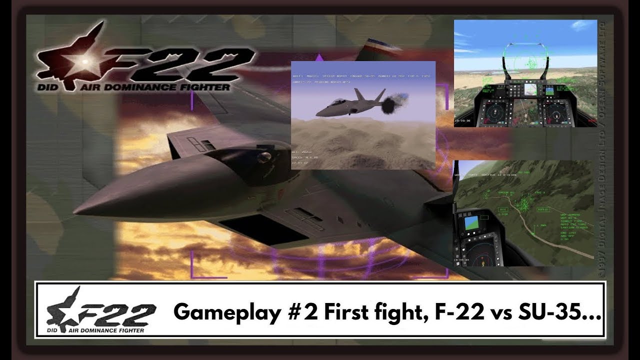 F-22- Air Dominance Fighter Gameplay #2 (First fight, F22 vs SU-35, Maveric mobile attack ...) DID