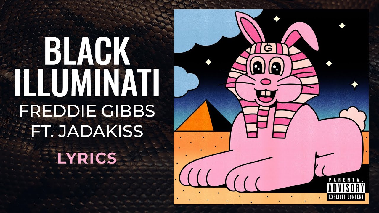 Freddie Gibbs, Jadakiss - Black lluminati (LYRICS)