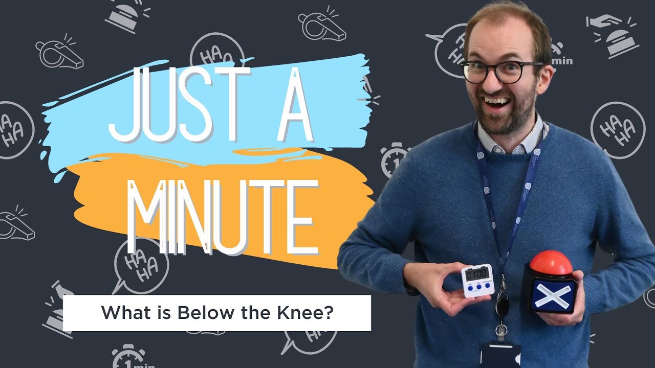 Just a Minute: What is Below the Knee?