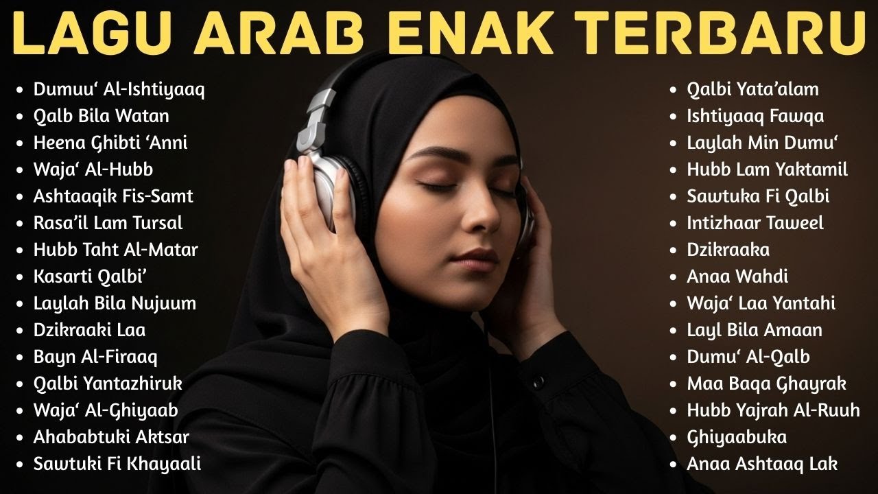 Lagu Arab Terbaru Arabic Song Hits YouTube dan TikTok Enak di Dengar Cocok Untuk Semua Suasana