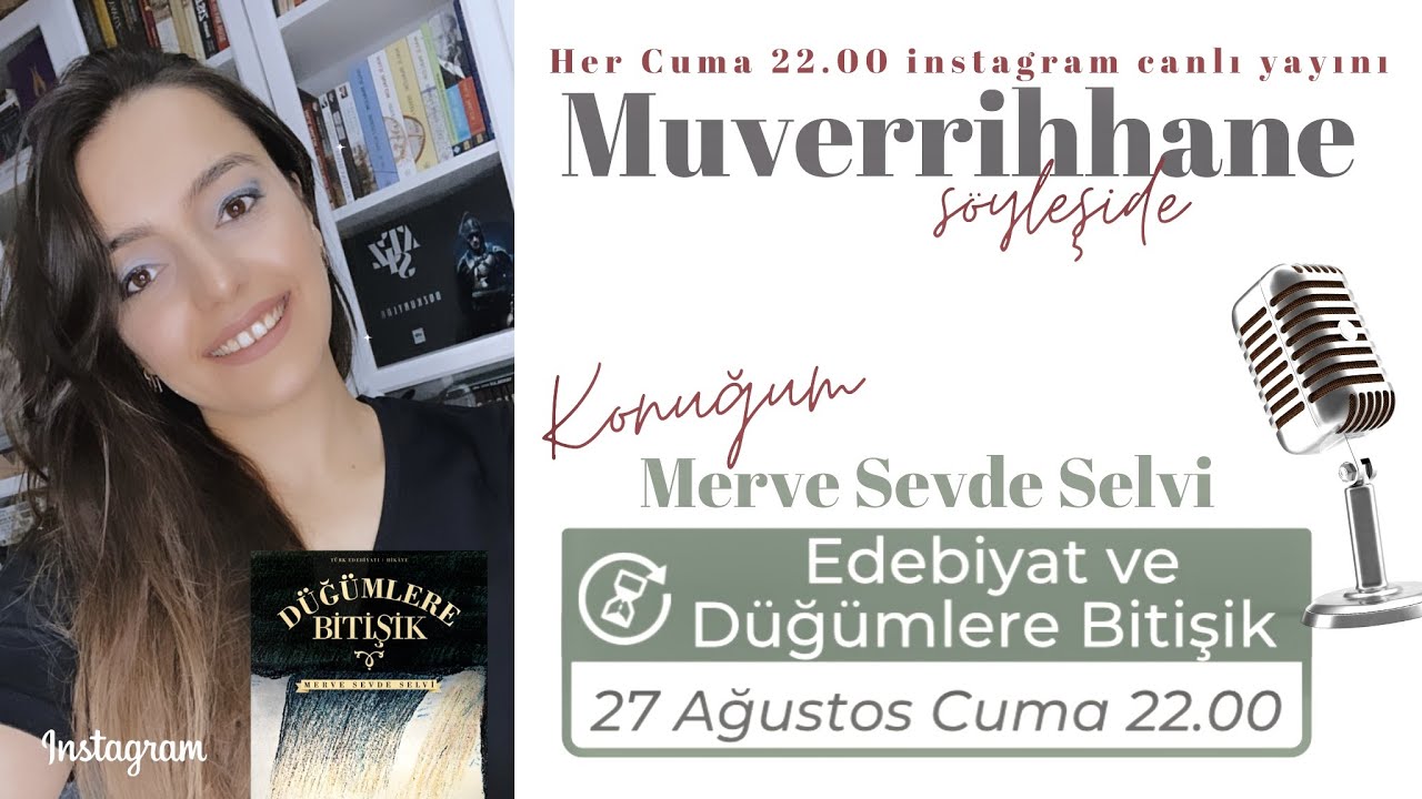 S&Ouml;YLEŞİDE🎙 Merve Sevde Selvi-Edebiyat ve D&uuml;ğ&uuml;mlere Bitişik