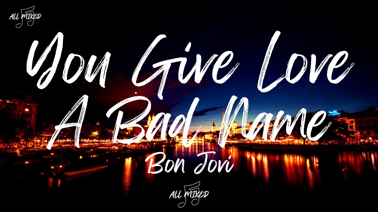 Bon Jovi - You Give Love A Bad Name (Lyrics)