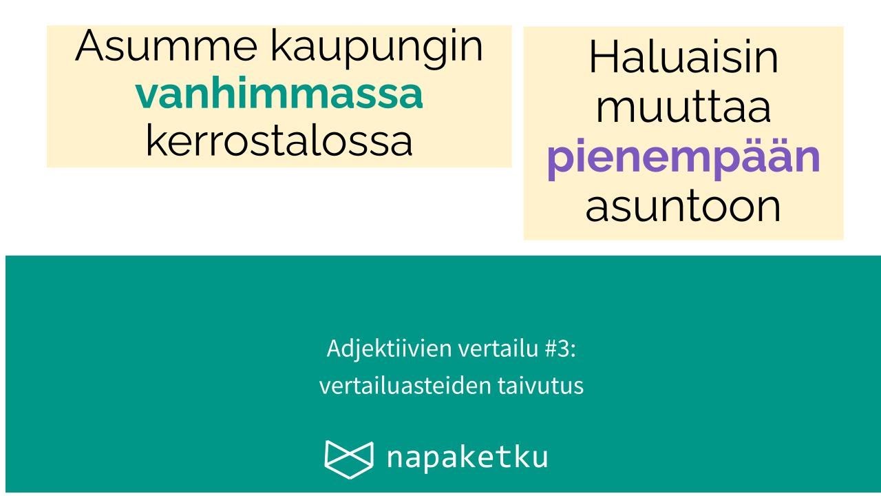 Adjektiivien vertailu #3: Vertailuasteiden taivutus