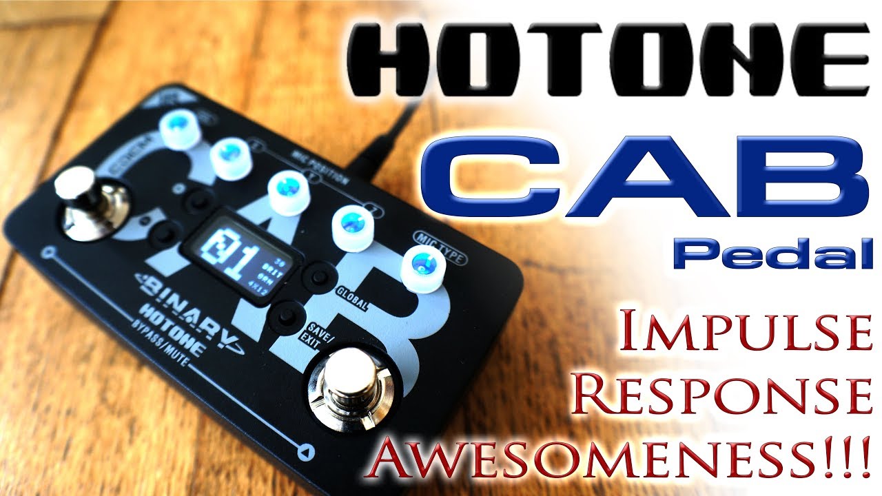 Hotone CAB Pedal | Impulse Response Awesomeness!!!!! 😃