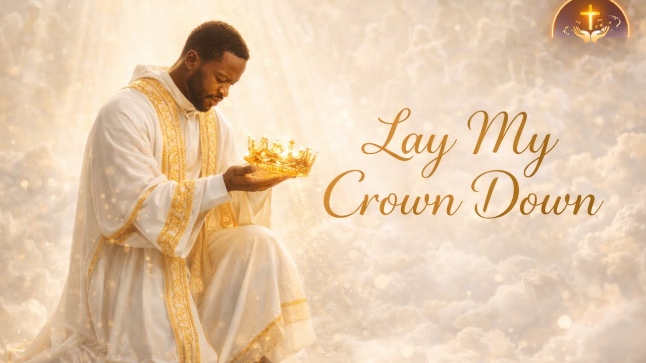 Lay My Crown Down