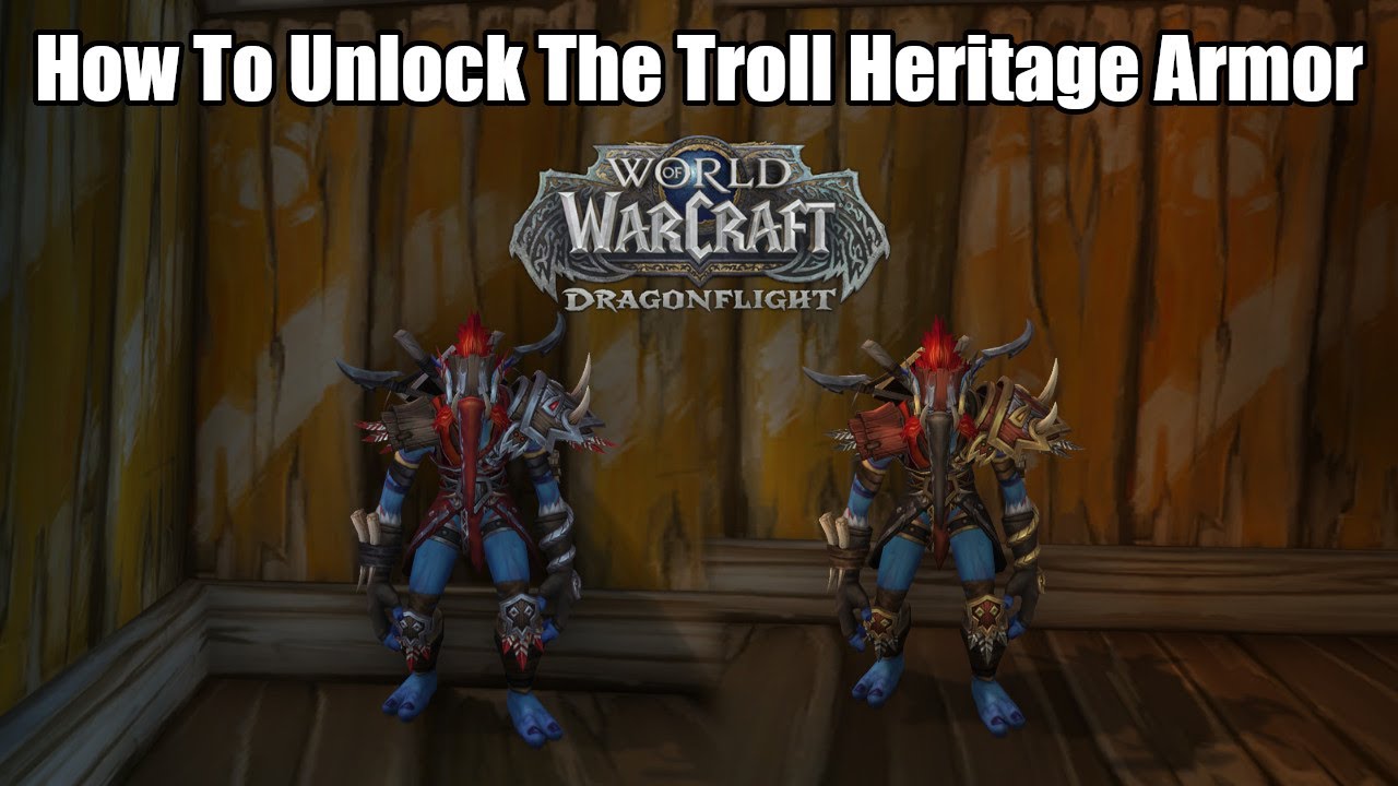How To Unlock The DarkSpear Trolls Heritage Armor in Patch 10.2.7