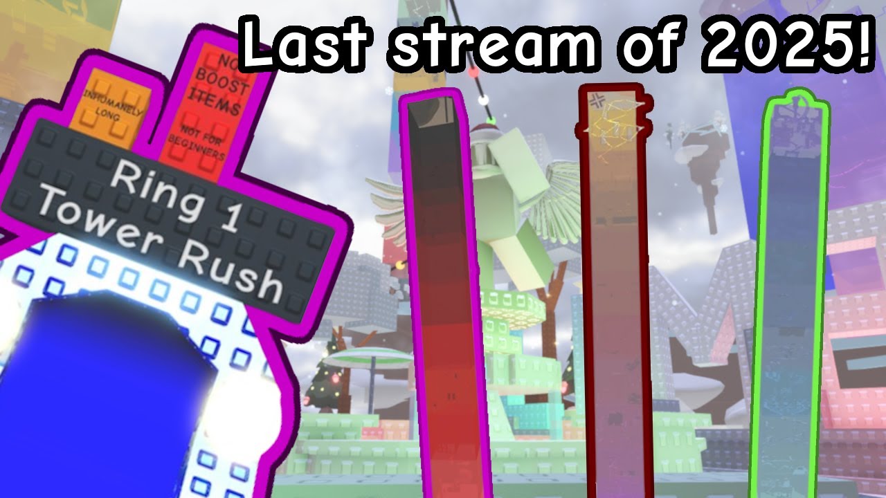 Last stream of 2025! Ring 1 Tower Rush!!! | EToH