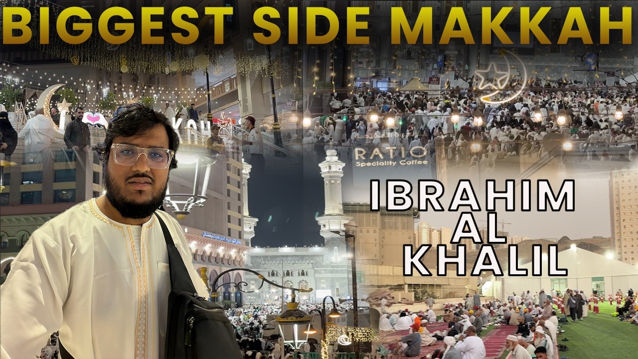 Makkah ki Sabse Mashhoor Gali? | Ibrahim Khalil Street Walking Tour