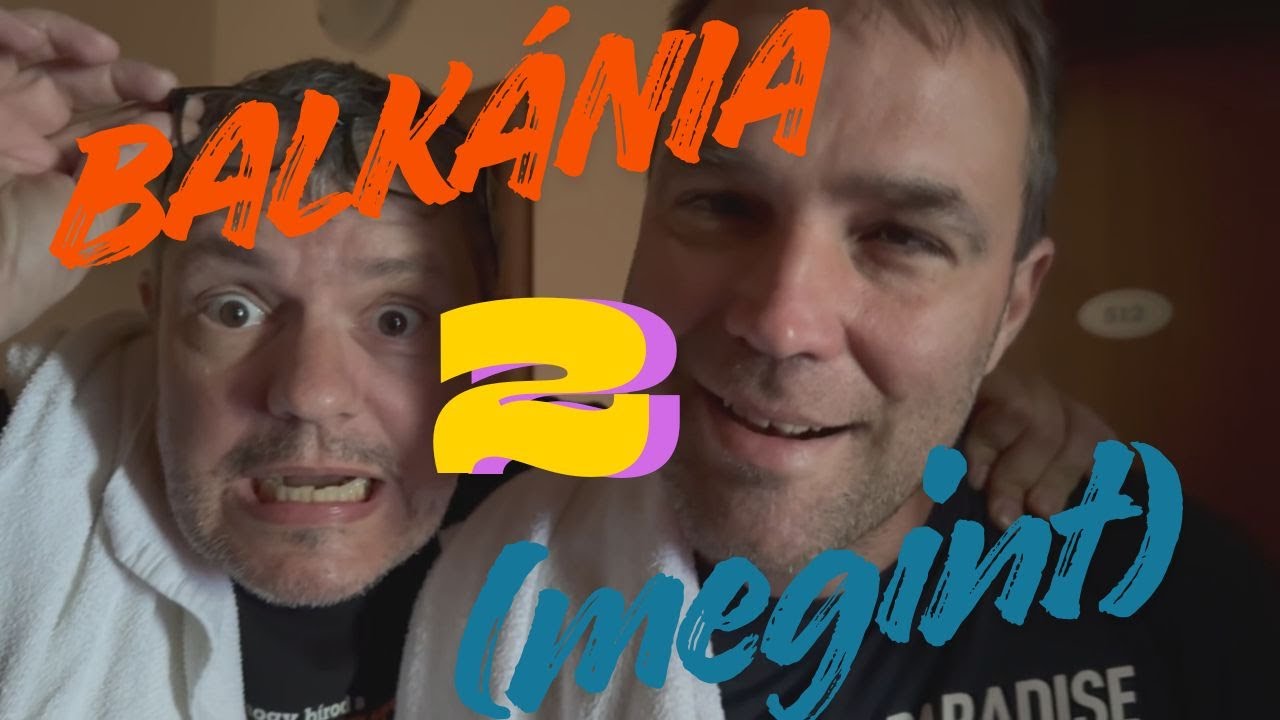 Balkánia megint 2. rész