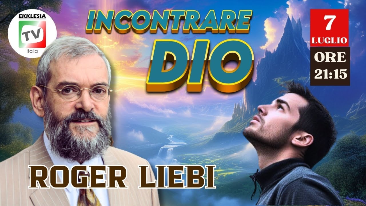 INCONTRARE DIO - Roger Liebi