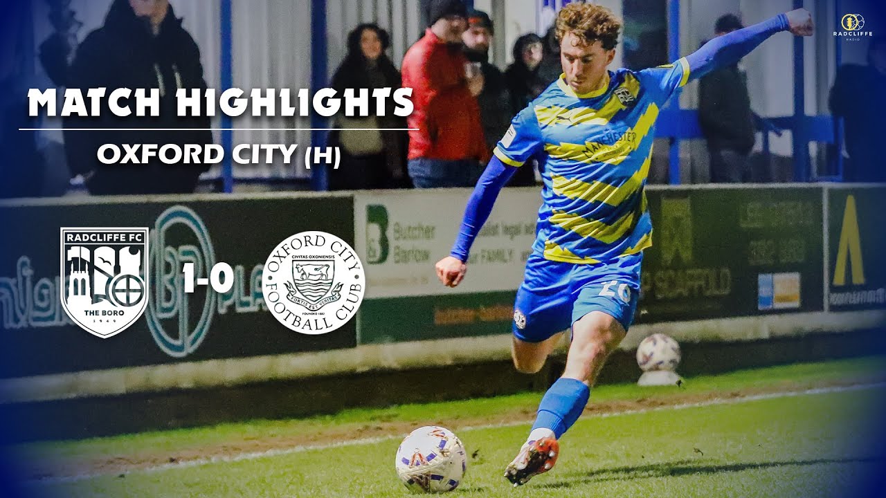 RFC | Radcliffe 1-0 Oxford City - Highlights