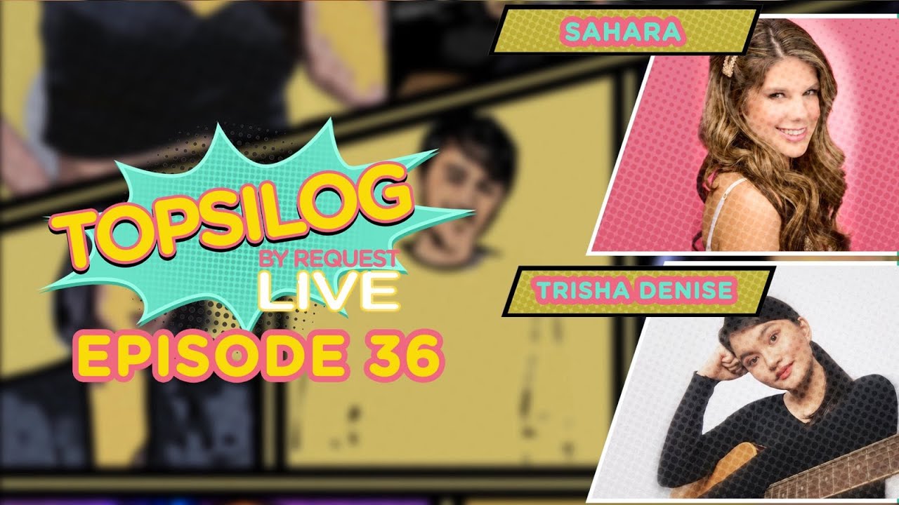 Topsilog By Request Live Ep36 with Trisha Denise and Sahara
