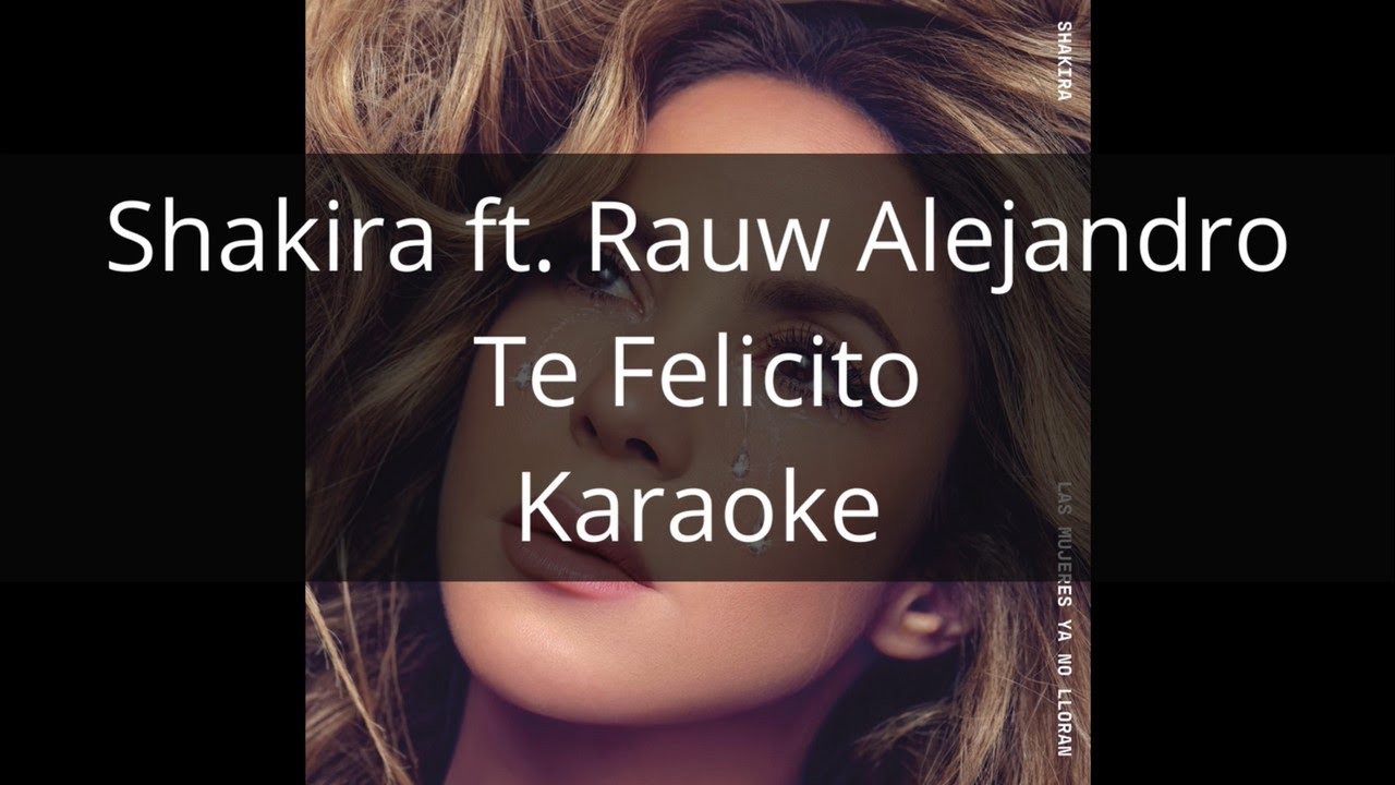 Shakira ft. Rauw Alejandro - Te Felicito - Karaoke