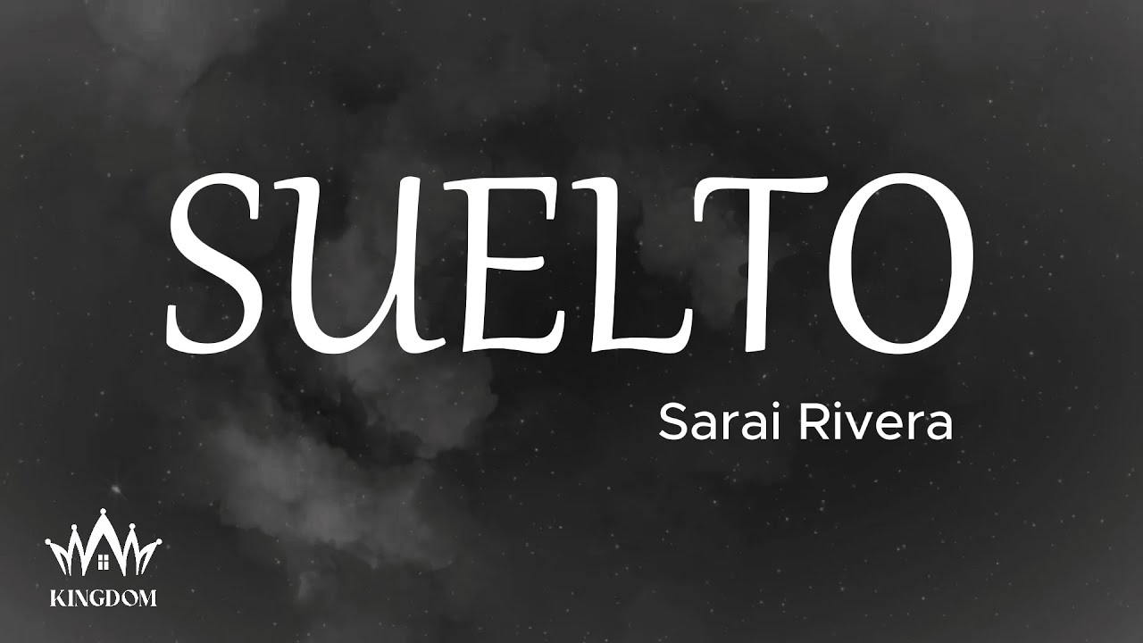Suelto - Sarai Rivera || Letra