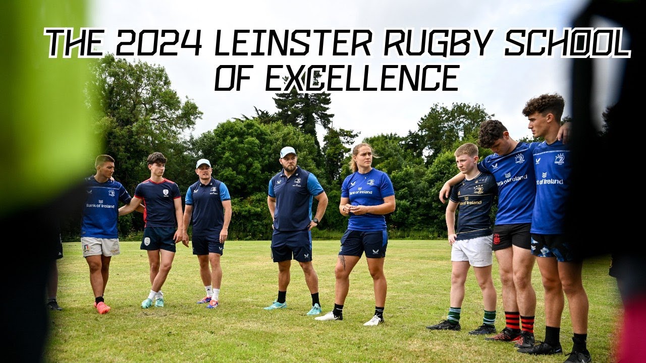 The 2024 Leinster Rugby School of Excellence