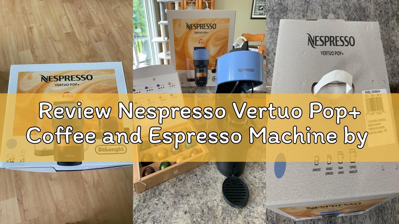 Review Nespresso Vertuo Pop+ Coffee and Espresso Machine by De'Longhi, Pacific Blue