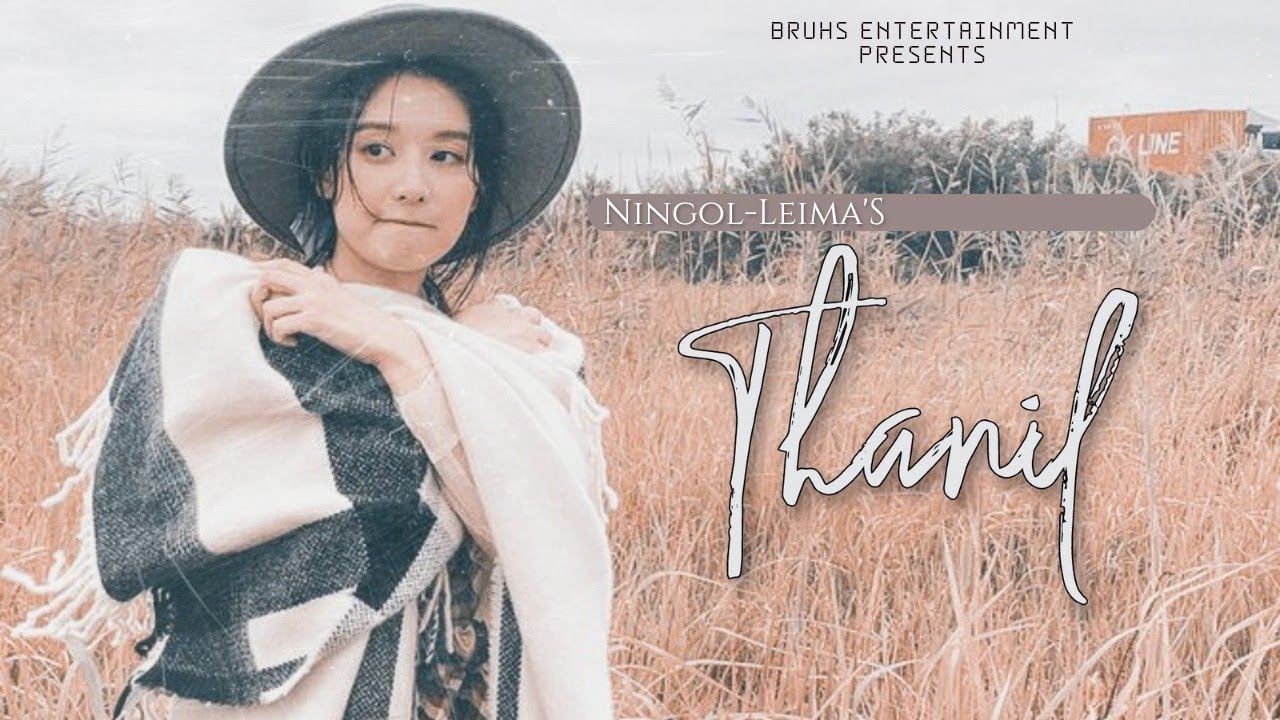 Thanil — A Drama Romance | Paenubi Yaikhom | Ningol Leima