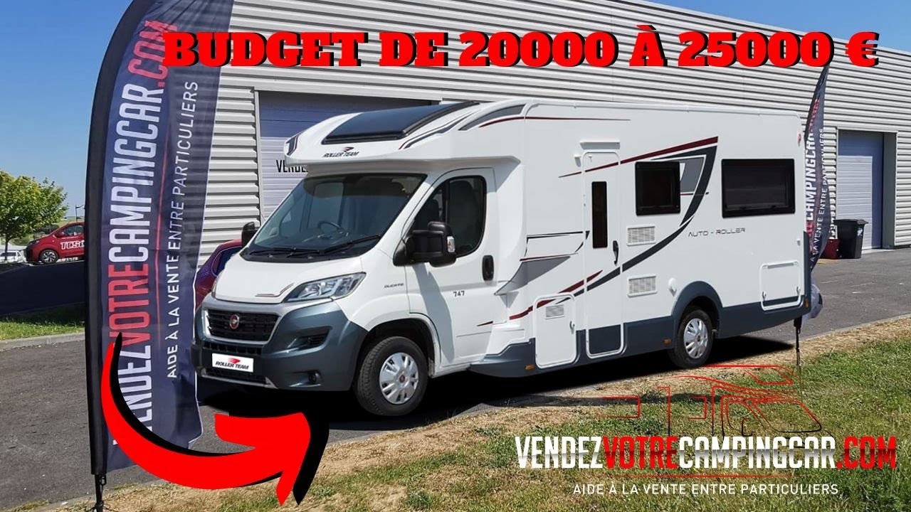 QUEL CAMPING CAR ACHETER AVEC UN BUDGET de 20 000 &agrave; 25000&euro; - vendezvotrecampingcar.com