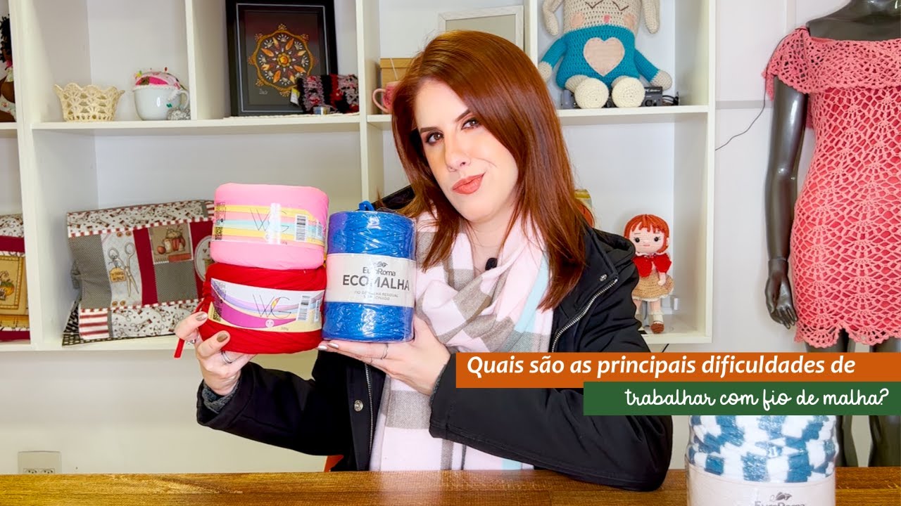 Quais são as principais dificuldades de trabalhar com fio de malha?
