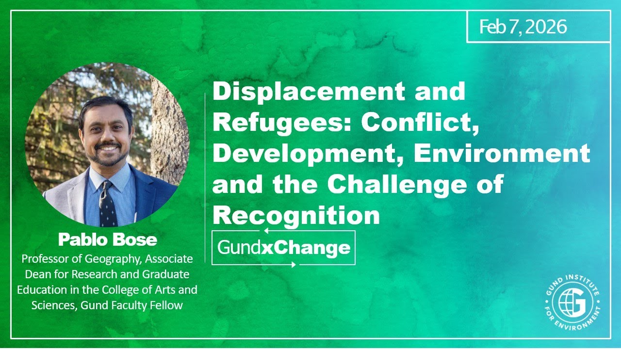 Pablo Bose: Displacement and Refugees: Conflict, Development, Environment, and Recognition
