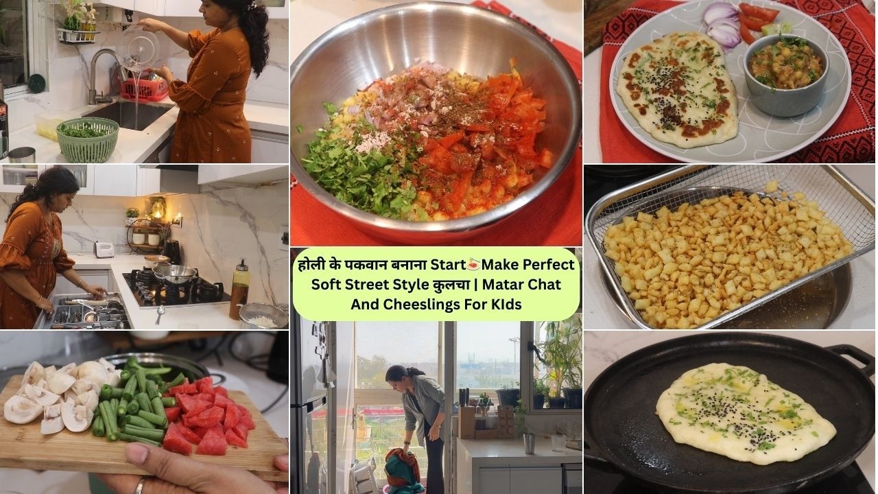 होली के पकवान बनाना Start🍝Make Perfect Soft Street Style कुलचा | Matar Chat And Cheeslings For KIds