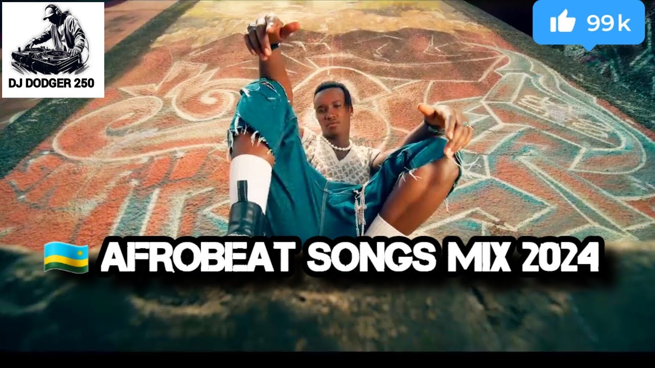 🇷🇼 AFROBEAT SONGS MIX 2024 🔥 🏕👊🌄🏙🎆🎮🥍🧨🤣🤣🏛🧱🎁🏗🧱🥈🥍🧨🎮🎉🤣🏙🌄🌄🌄