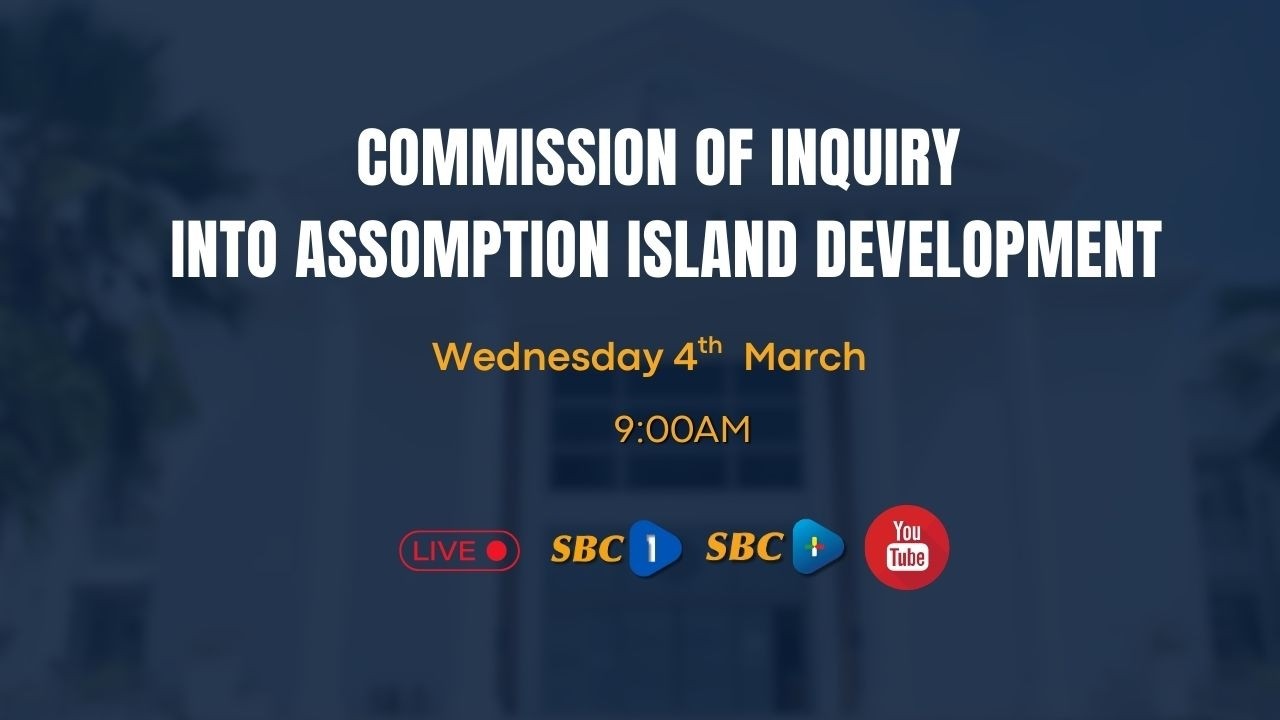SBC LIVE: COMMISSION OF INQUIRY INTO ASSUMPTION ISLAND DEVELOPMENT-04.03.2026