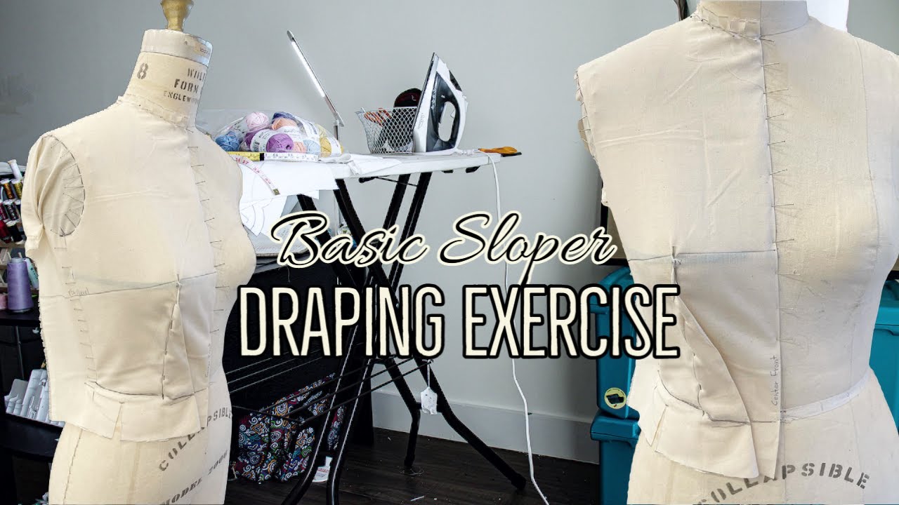 Draping the Front Bodice Block: Draping a Sloper on a dress form, How to create a basic pattern