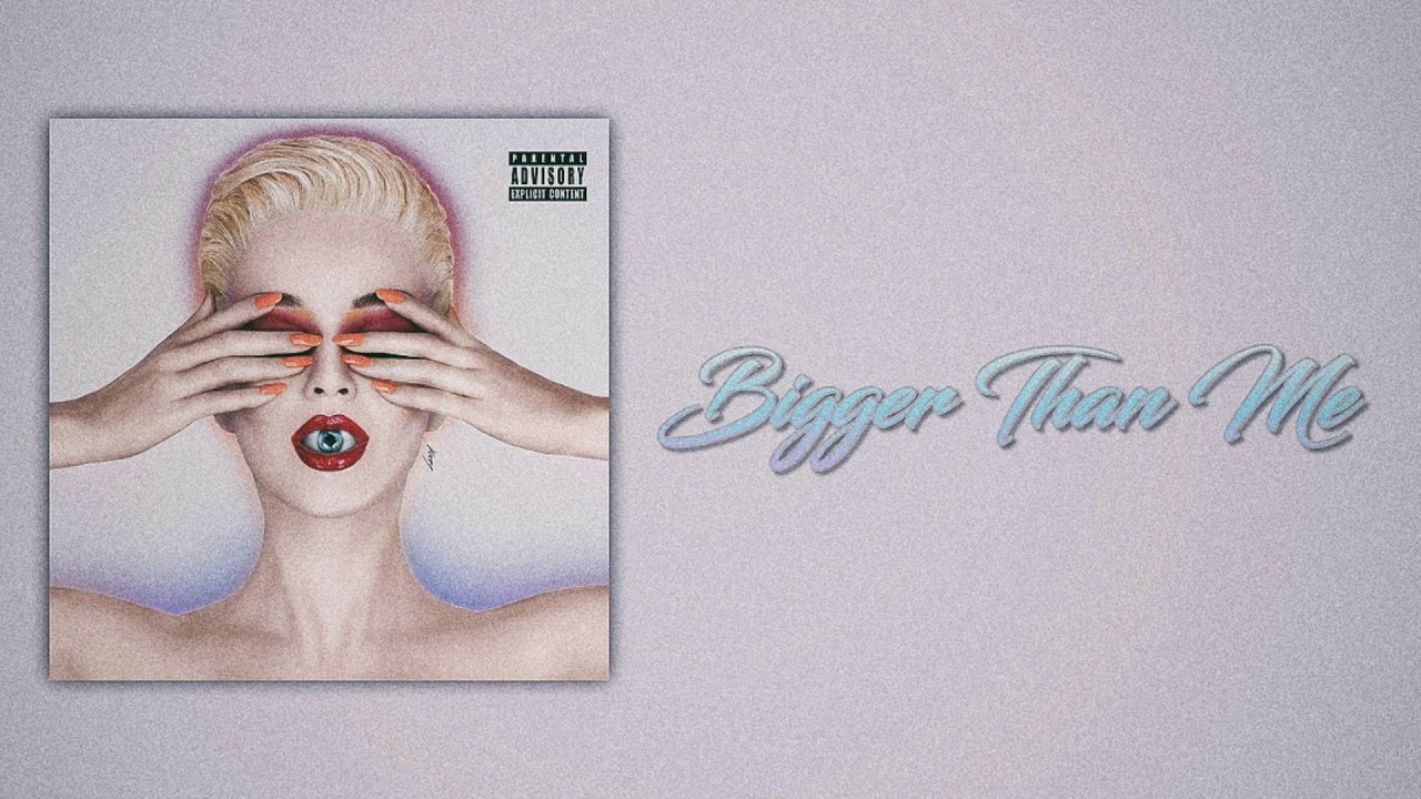 Katy Perry - Bigger Than Me (Slow Version)