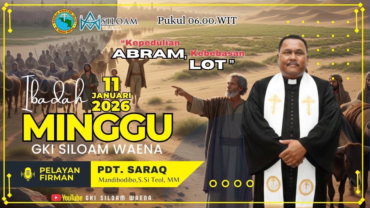 IBADAH MINGGU SUBUH | JEMAAT GKI SILOAM WAENA | MINGGU, 11JANUARI 2026 | 06.00 WIT