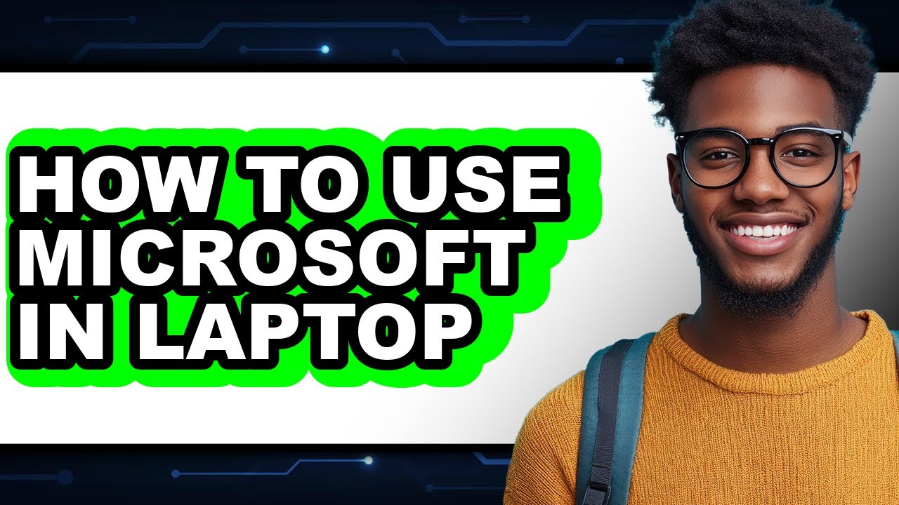 How to Use Microsoft in Laptop (updated)