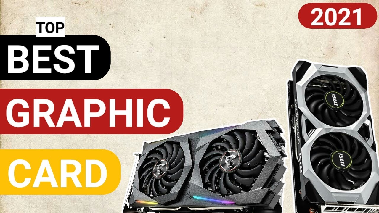 Best  Gaming Graphics Card 2020/2021 | Your 2021 buying guide