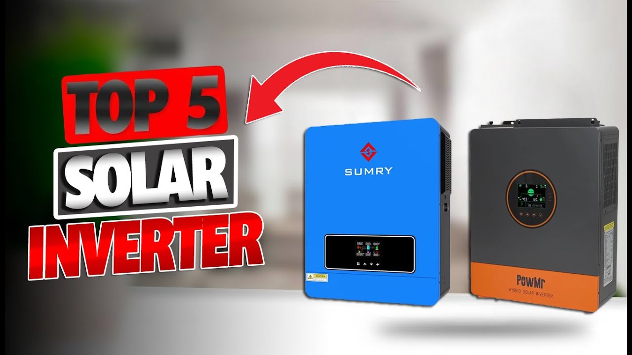 Best Solar Inverters 2026 🔋 | Top 5 Hybrid Solar Inverters for Home & Business