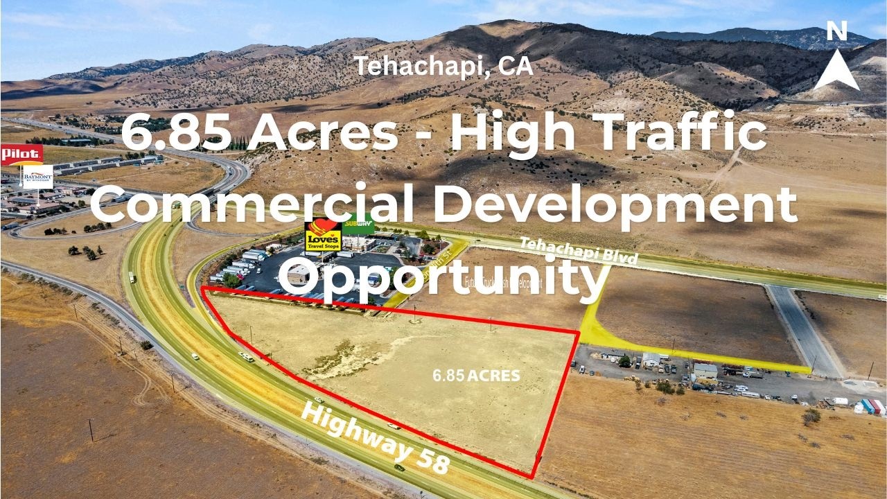 6.85 Acres High-Traffic Commercial Development Opportunity | Tehachapi, CA