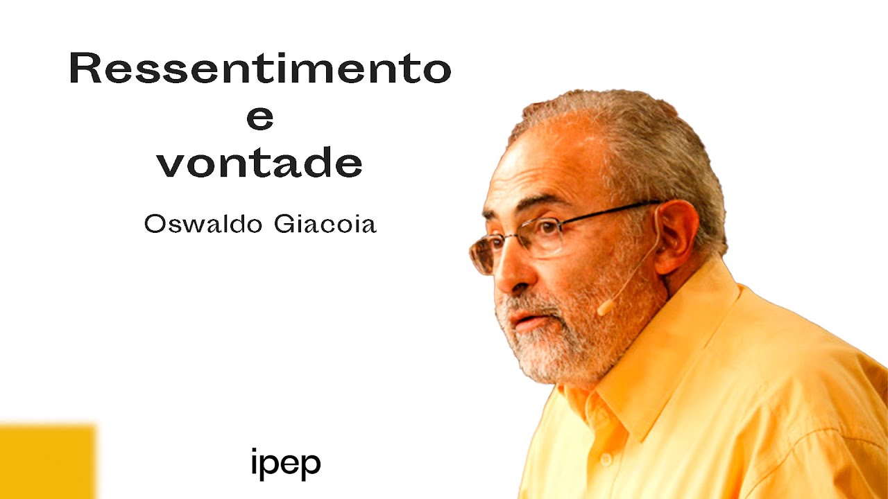 Ressentimento e vontade | Oswaldo Giacoia.