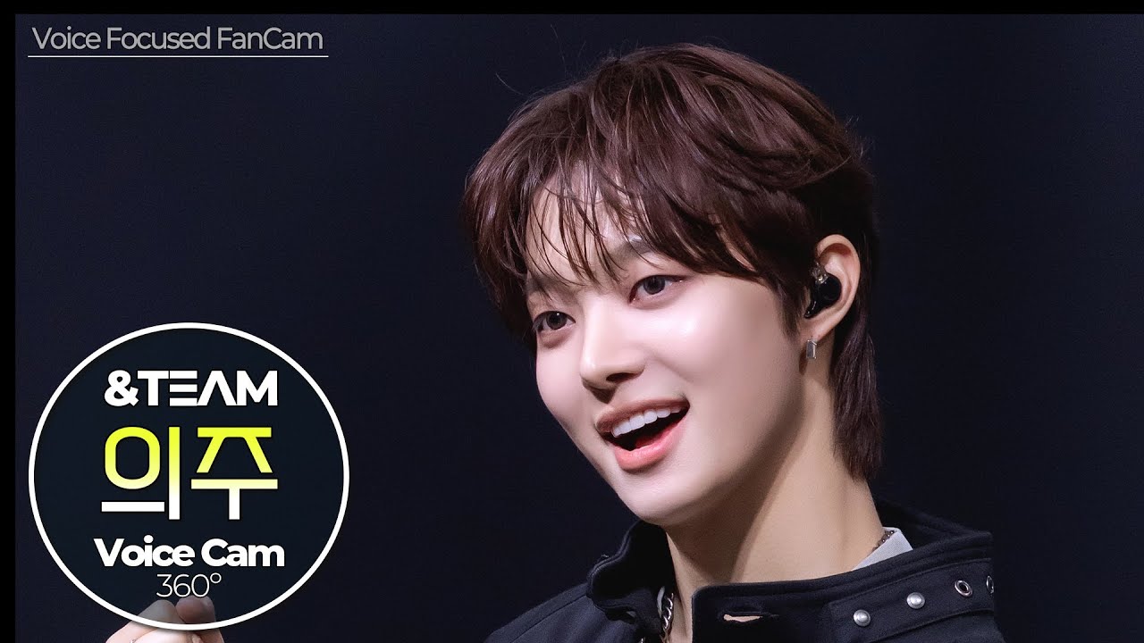 [보이스캠] 의주 (&TEAM)｜Voice Focused FanCam｜EJ of &TEAM 🎵Back to Life｜VoiceCam360˚