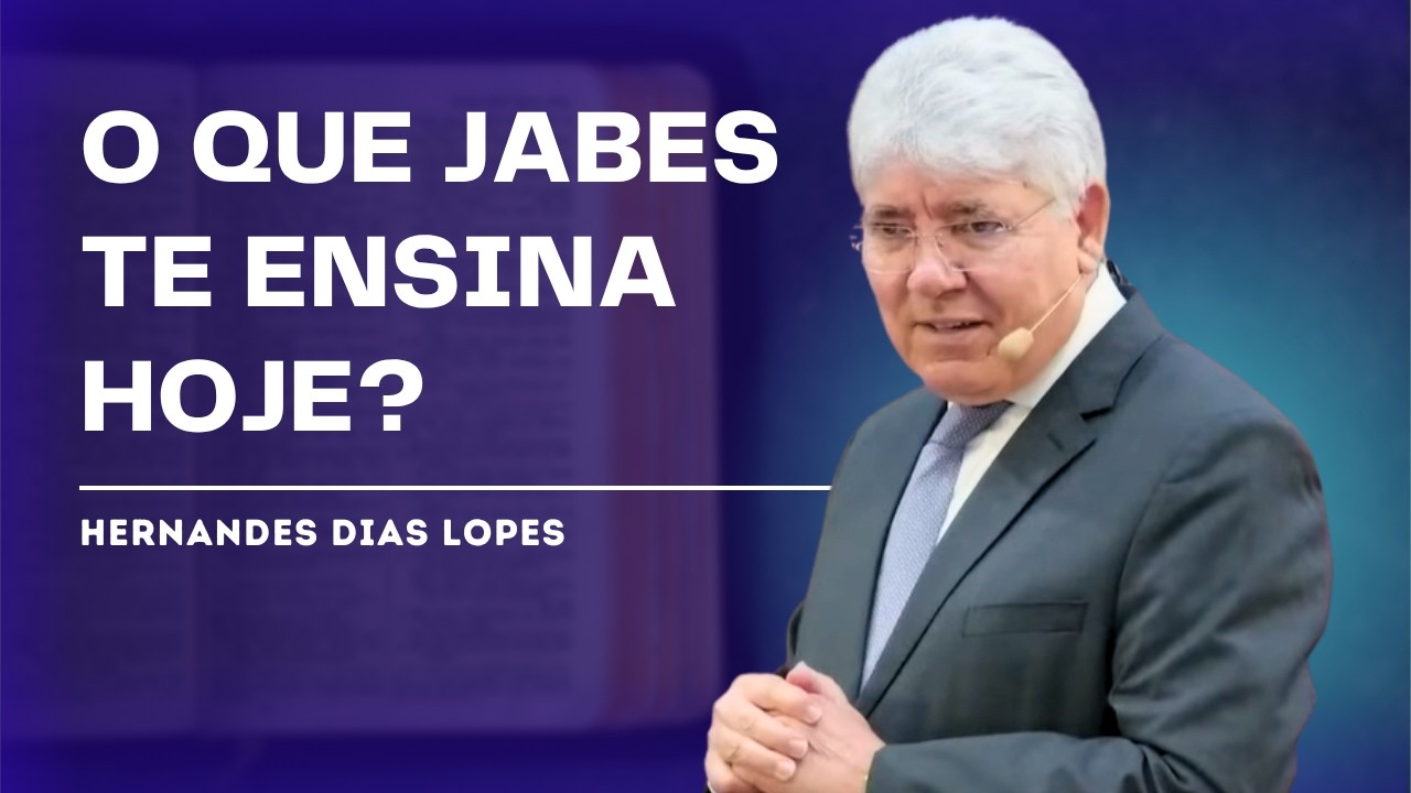 A ORAÇÃO DE JABES E O PODER DE UMA NOVA ESTAÇÃO - HERNANDES DIAS LOPES