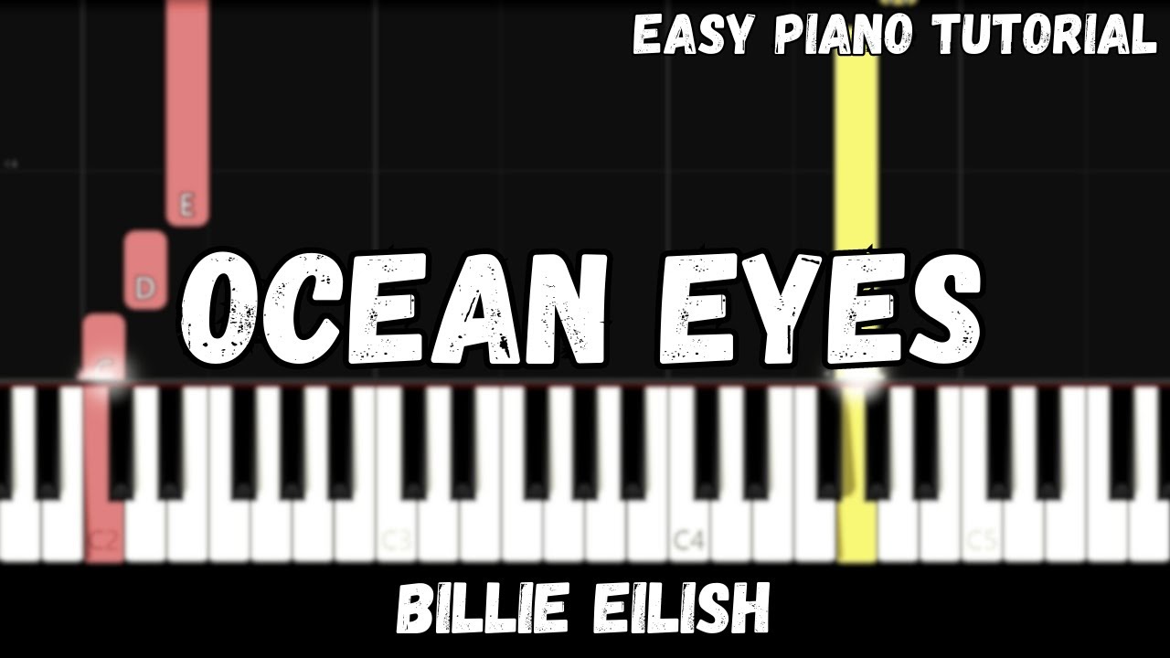 Billie Eilish - Ocean Eyes (Easy Piano Tutorial)