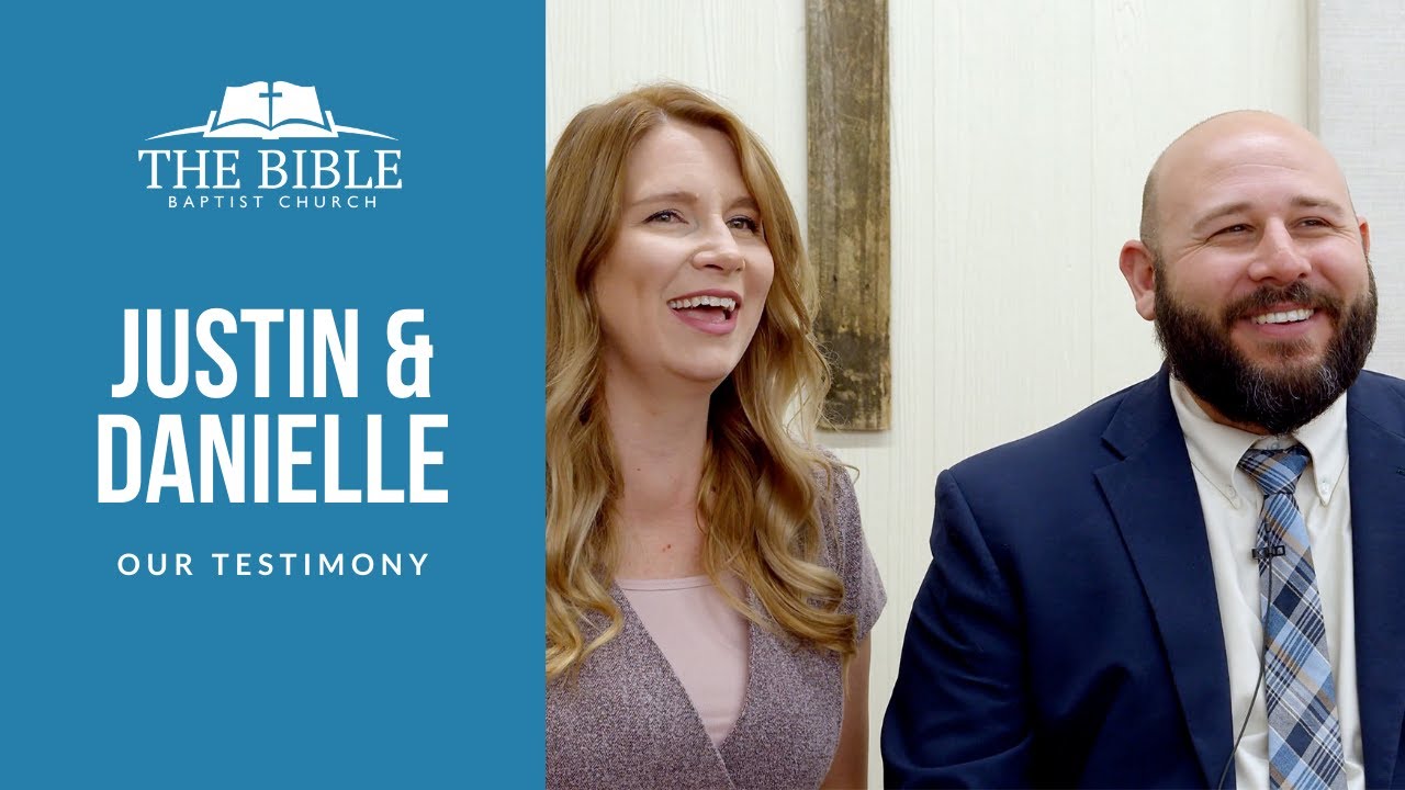 Justin and Danielle  - Our Testimonies