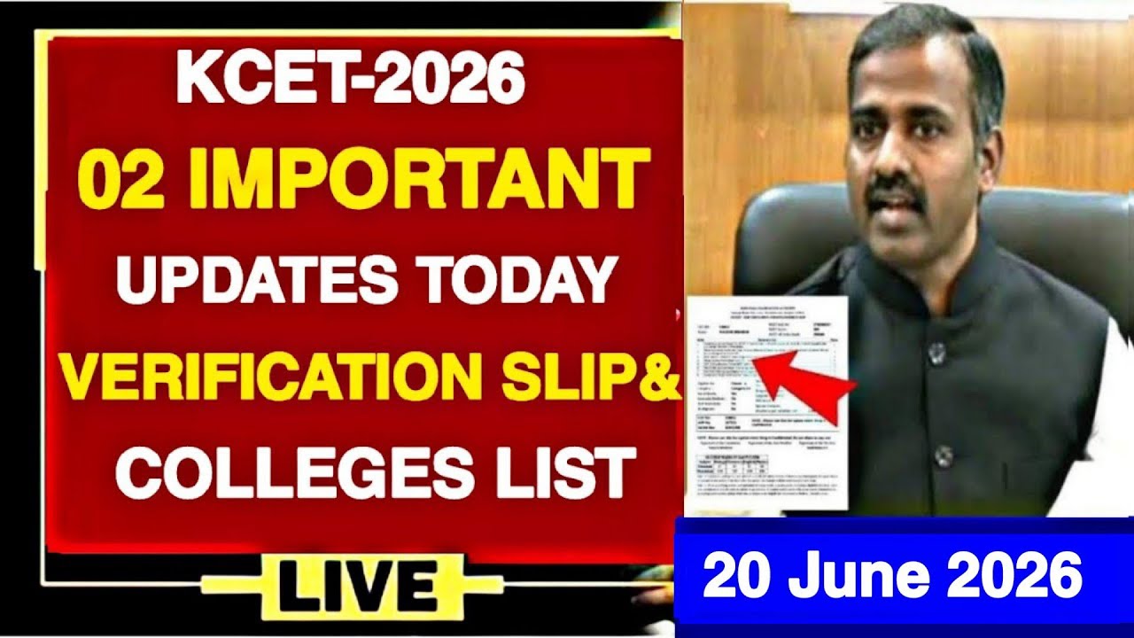KCET-2026 02 IMPORTANT UPDATES TODAY REGARDING VERIFICATION SLIP,HOW TO MAKE COLLEGES LIST|KCET 2026