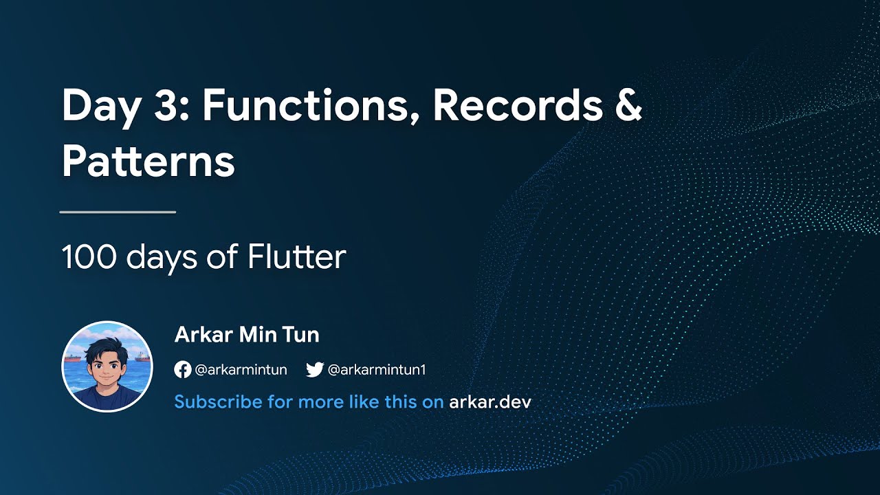 Day 3: Functions, Records & Patterns (100 days of Flutter)