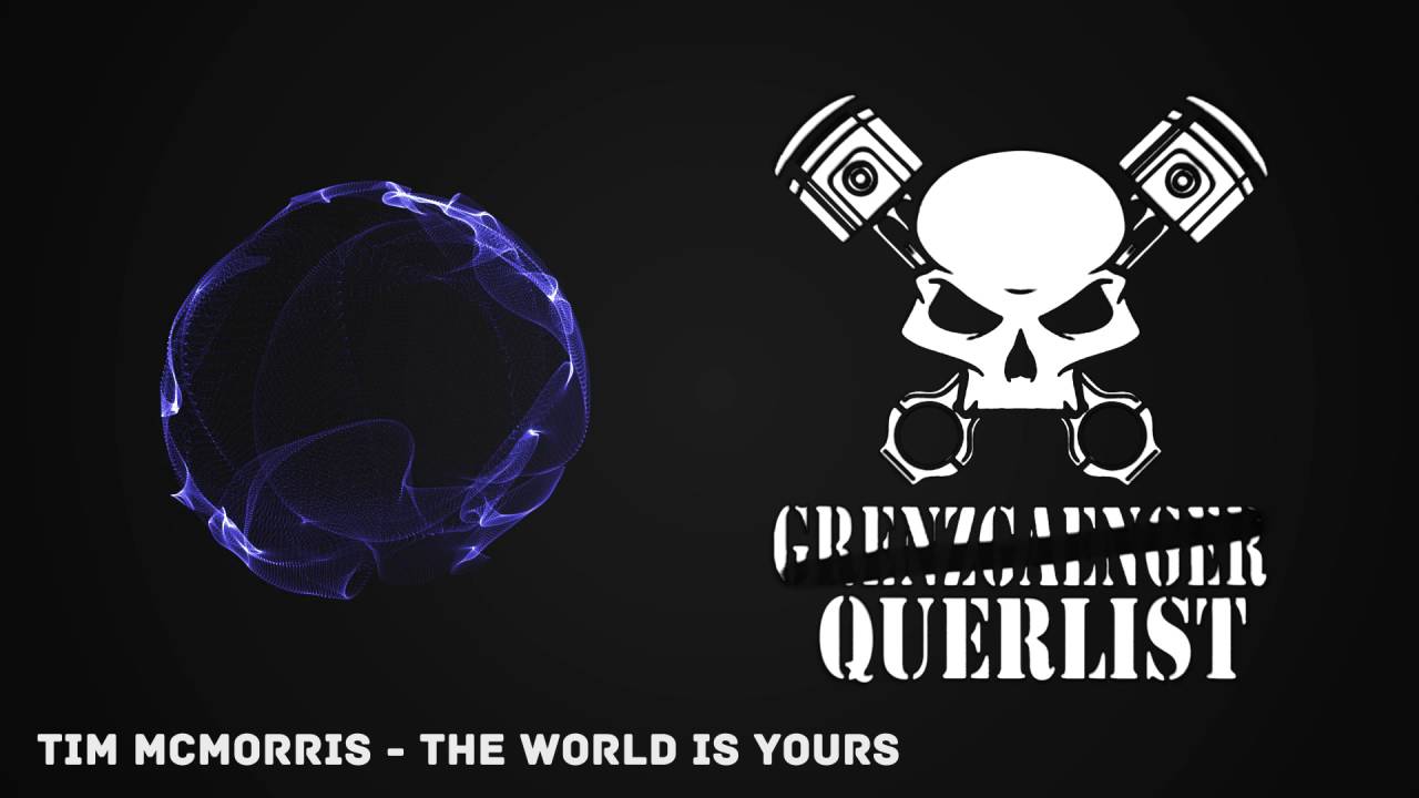 TIM MCMORRIS - THE WORLD IS YOURS