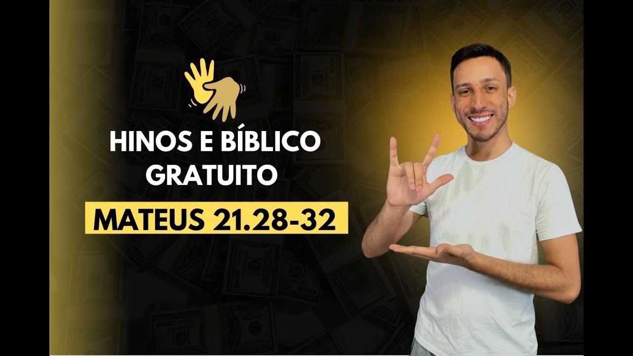 HINOS E BÍBLICO GRATUITO - MATEUS 21.28-32