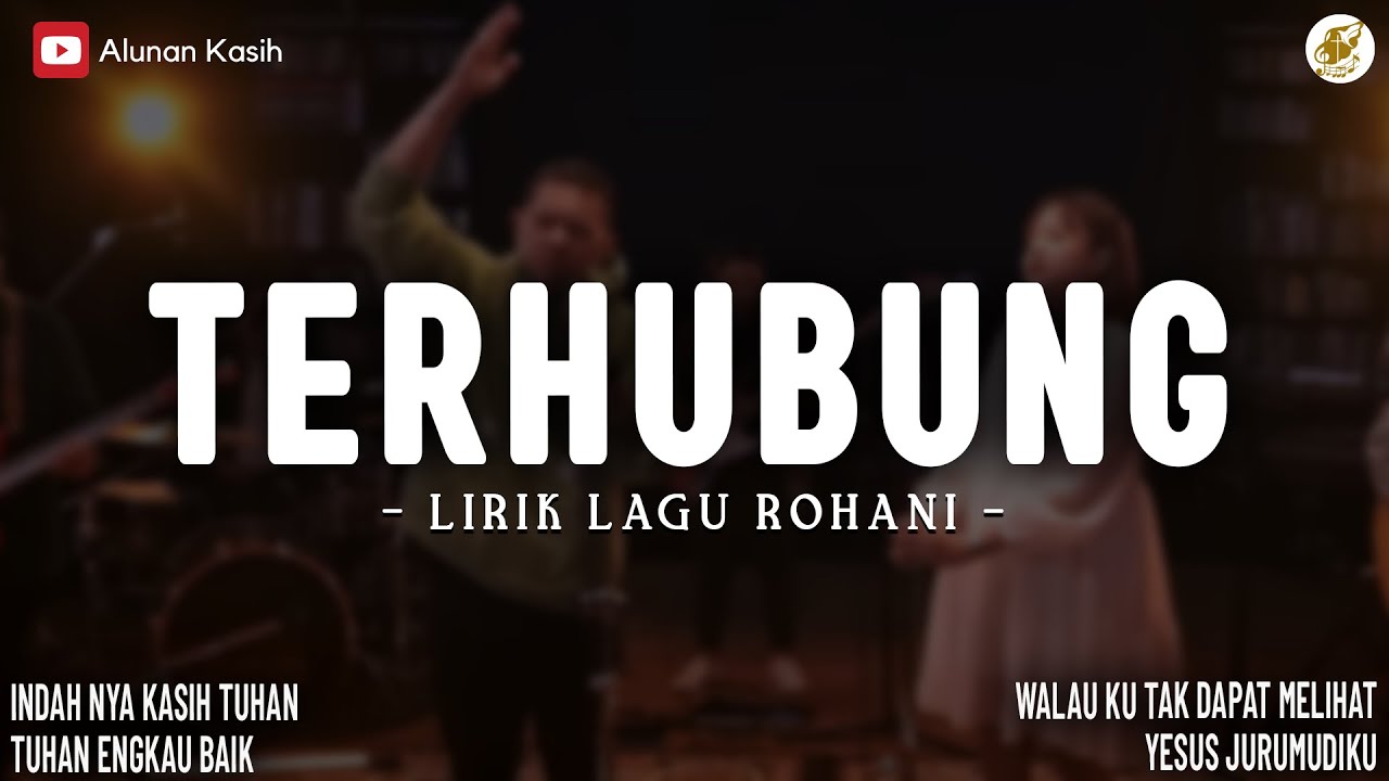 Terhubung - Lirik Lagu Rohani (Mix) | Kuterhubung denganMu | Lagu Rohani Terbaru 2026