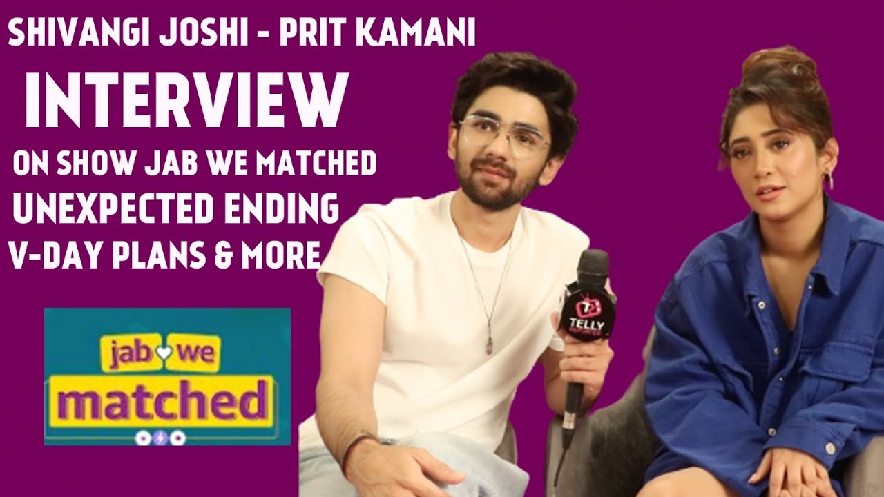 Shivangi Joshi - Prit Kamani Interview: On Show Jab We Matched, Unexpected Ending, V-Day Plans, More