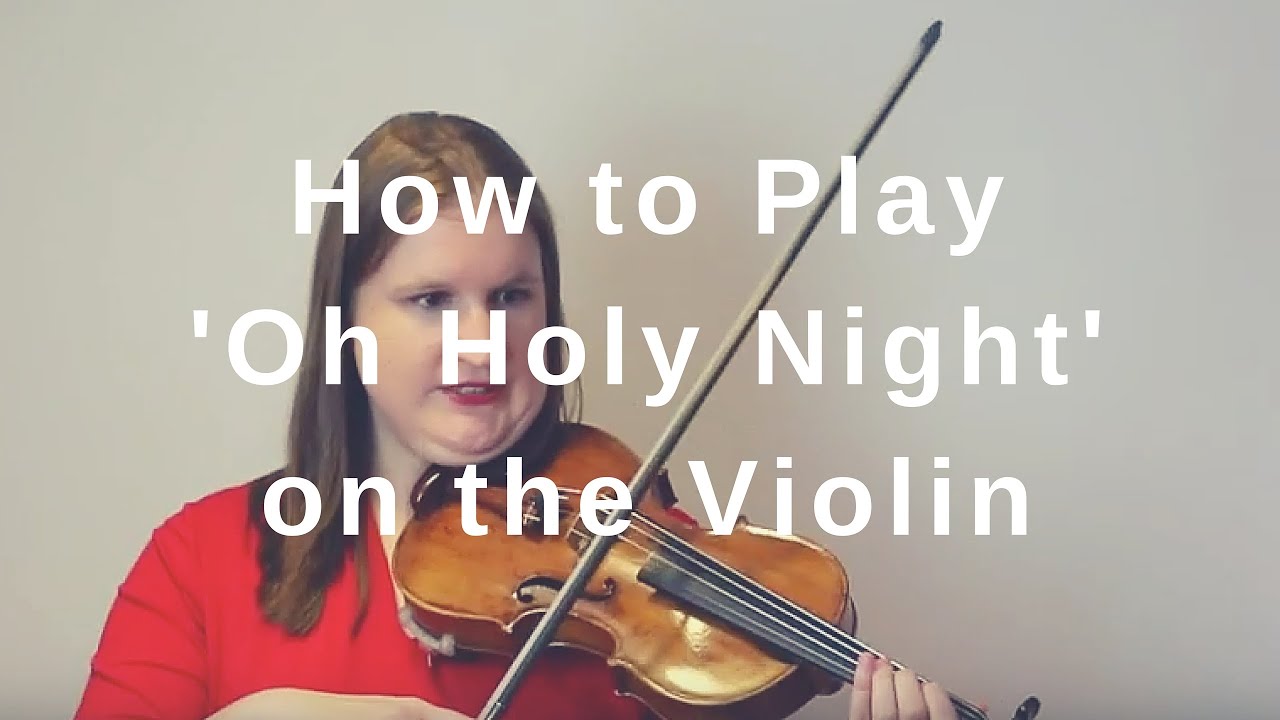 How to Play 'Oh Holy Night' on the Violin | Violin & Viola TV #213