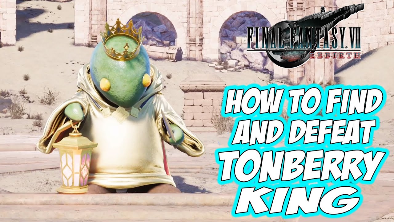 Final Fantasy 7 Rebirth &mdash; Как легко победить Тонберри Кинга