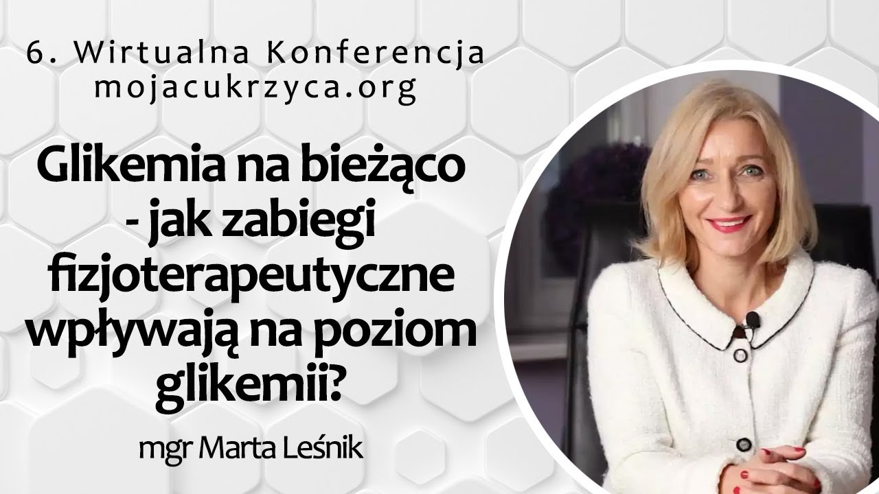 Glikemia na bieżąco - jak zabiegi fizjoterapeutyczne wpływają na poziom glikemii | mgr Marta Leśnik