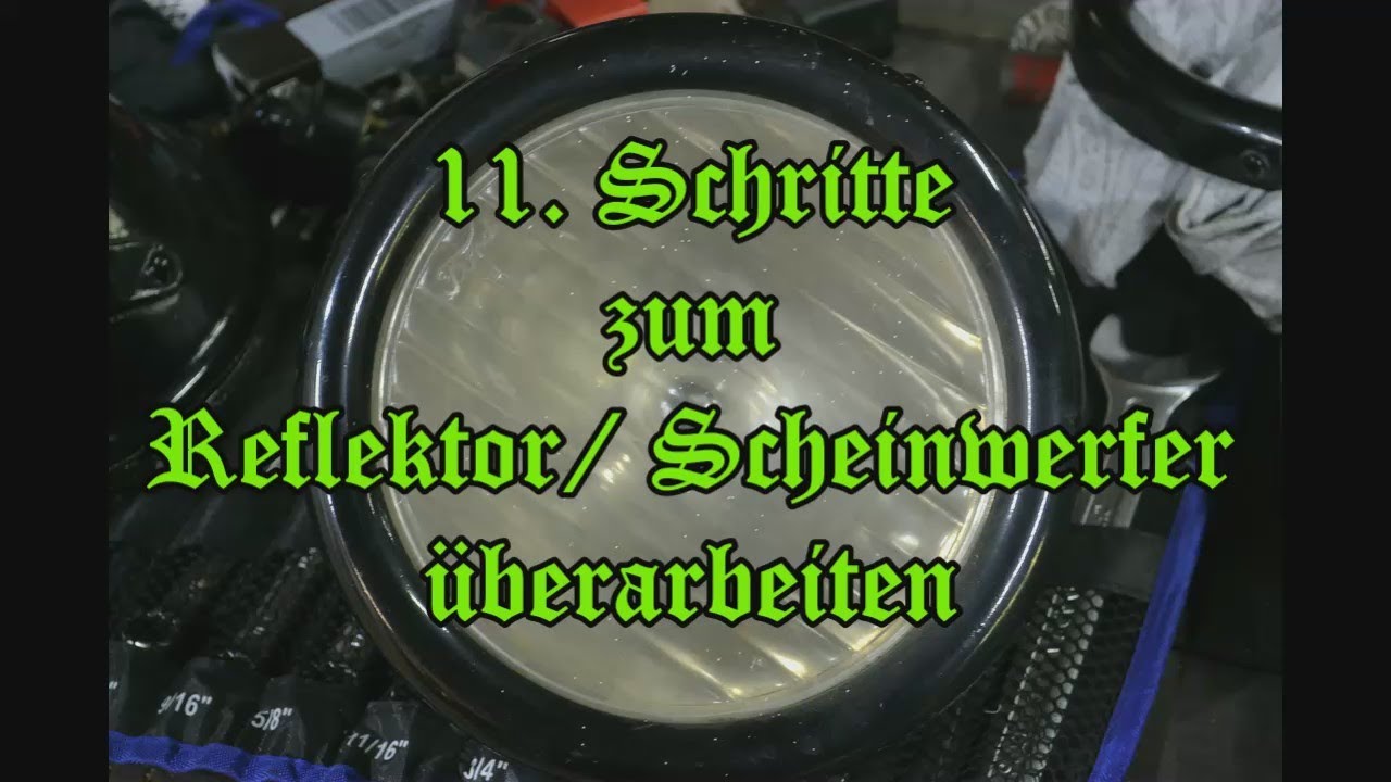 11 Schritte zum Reflektor(Scheinwerfer) überarbeiten