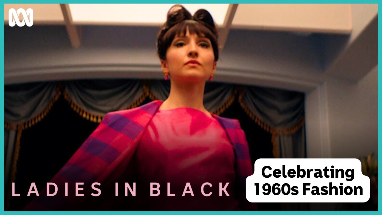 Behind the fashion | Ladies In Black | ABC iview